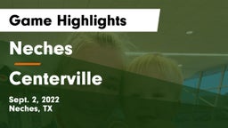 Neches  vs Centerville  Game Highlights - Sept. 2, 2022
