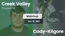 Matchup: Creek Valley vs. Cody-Kilgore 2017