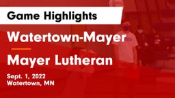 Watertown-Mayer  vs Mayer Lutheran  Game Highlights - Sept. 1, 2022