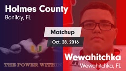 Matchup: Holmes County vs. Wewahitchka  2016