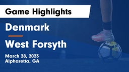 Denmark  vs West Forsyth  Game Highlights - March 28, 2023