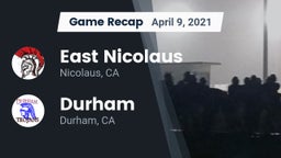 Recap: East Nicolaus  vs. Durham  2021