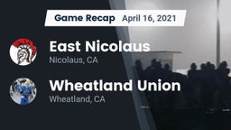 Recap: East Nicolaus  vs. Wheatland Union  2021