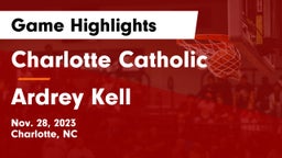 Charlotte Catholic  vs Ardrey Kell  Game Highlights - Nov. 28, 2023