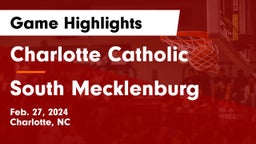 Charlotte Catholic  vs South Mecklenburg  Game Highlights - Feb. 27, 2024