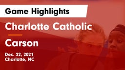 Charlotte Catholic  vs Carson  Game Highlights - Dec. 22, 2021