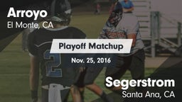 Matchup: Arroyo vs. Segerstrom  2016