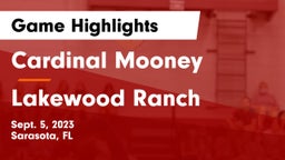 Cardinal Mooney  vs Lakewood Ranch Game Highlights - Sept. 5, 2023