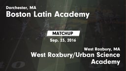 Matchup: Boston Latin Academy vs. West Roxbury/Urban Science Academy  2016