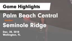 Palm Beach Central  vs Seminole Ridge  Game Highlights - Dec. 28, 2018