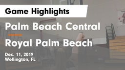 Palm Beach Central  vs Royal Palm Beach Game Highlights - Dec. 11, 2019