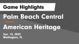 Palm Beach Central  vs American Heritage Game Highlights - Jan. 13, 2023