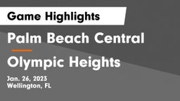 Palm Beach Central  vs Olympic Heights  Game Highlights - Jan. 26, 2023