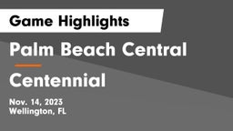 Palm Beach Central  vs Centennial  Game Highlights - Nov. 14, 2023