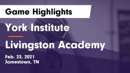 York Institute vs Livingston Academy Game Highlights - Feb. 23, 2021