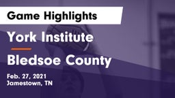 York Institute vs Bledsoe County  Game Highlights - Feb. 27, 2021