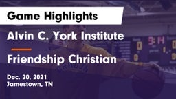 Alvin C. York Institute vs Friendship Christian  Game Highlights - Dec. 20, 2021