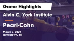 Alvin C. York Institute vs Pearl-Cohn  Game Highlights - March 7, 2022