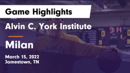 Alvin C. York Institute vs Milan  Game Highlights - March 15, 2022