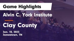 Alvin C. York Institute vs Clay County  Game Highlights - Jan. 10, 2023