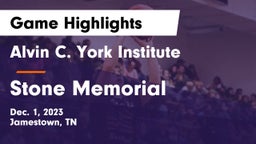Alvin C. York Institute vs Stone Memorial  Game Highlights - Dec. 1, 2023