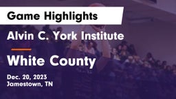Alvin C. York Institute vs White County  Game Highlights - Dec. 20, 2023