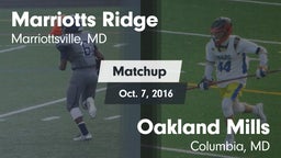 Matchup: Marriotts Ridge vs. Oakland Mills  2016