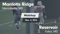 Matchup: Marriotts Ridge vs. Reservoir  2016