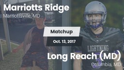 Matchup: Marriotts Ridge vs. Long Reach  (MD) 2017