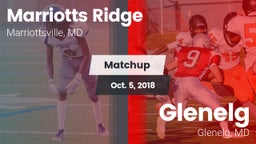 Matchup: Marriotts Ridge vs. Glenelg  2018