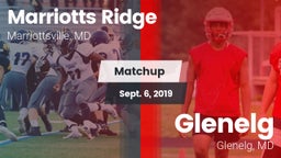 Matchup: Marriotts Ridge vs. Glenelg  2019
