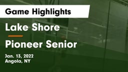 Lake Shore  vs Pioneer Senior  Game Highlights - Jan. 13, 2022