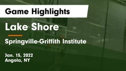 Lake Shore  vs Springville-Griffith Institute  Game Highlights - Jan. 15, 2022