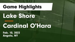 Lake Shore  vs Cardinal O'Hara  Game Highlights - Feb. 10, 2022