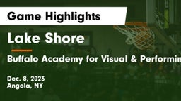 Lake Shore  vs Buffalo Academy for Visual & Performing Arts  Game Highlights - Dec. 8, 2023