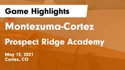 Montezuma-Cortez  vs Prospect Ridge Academy Game Highlights - May 12, 2021