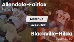 Matchup: Allendale-Fairfax vs. Blackville-Hilda  2018