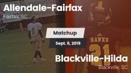 Matchup: Allendale-Fairfax vs. Blackville-Hilda  2019