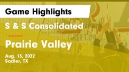 S & S Consolidated  vs Prairie Valley  Game Highlights - Aug. 13, 2022