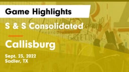 S & S Consolidated  vs Callisburg  Game Highlights - Sept. 23, 2022
