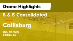 S & S Consolidated  vs Callisburg  Game Highlights - Oct. 18, 2022