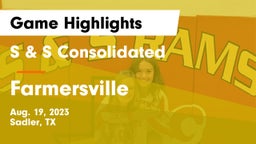 S & S Consolidated  vs Farmersville  Game Highlights - Aug. 19, 2023
