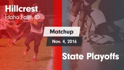 Matchup: Hillcrest vs. State Playoffs 2016