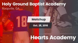 Matchup: Holy Ground Baptist  vs. Hearts Academy 2016