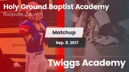 Matchup: Holy Ground Baptist  vs. Twiggs Academy 2017