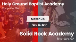 Matchup: Holy Ground Baptist  vs. Solid Rock Academy  2017