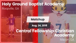 Matchup: Holy Ground Baptist  vs. Central Fellowship Christian Academy  2018