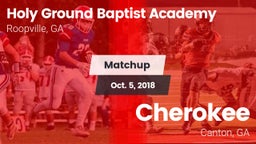 Matchup: Holy Ground Baptist  vs. Cherokee  2018
