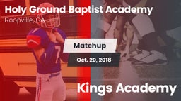 Matchup: Holy Ground Baptist  vs. Kings  Academy 2018