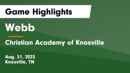 Webb  vs Christian Academy of Knoxville Game Highlights - Aug. 31, 2023